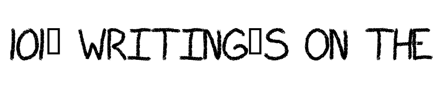 101! Writing's on the Wall