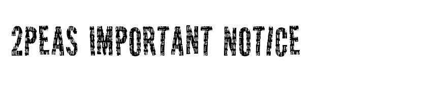 2Peas Important Notice