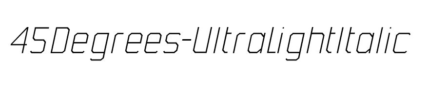 45Degrees-UltraLightItalic