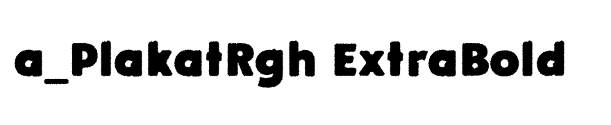 a_PlakatRgh ExtraBold