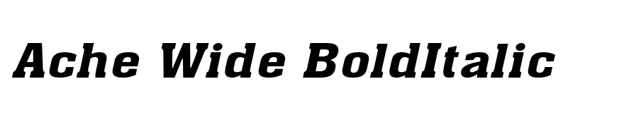 Ache Wide BoldItalic