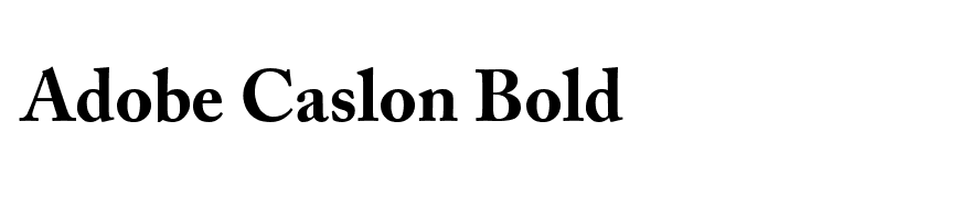 Adobe Caslon Bold