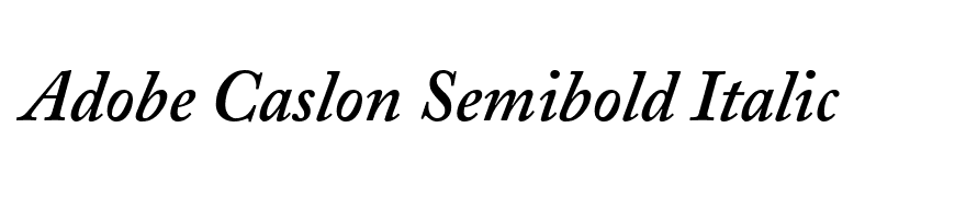 Adobe Caslon Semibold Italic