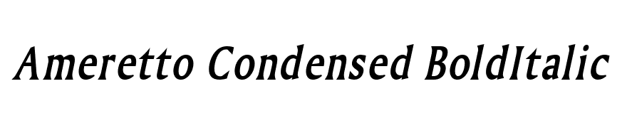 Ameretto Condensed BoldItalic