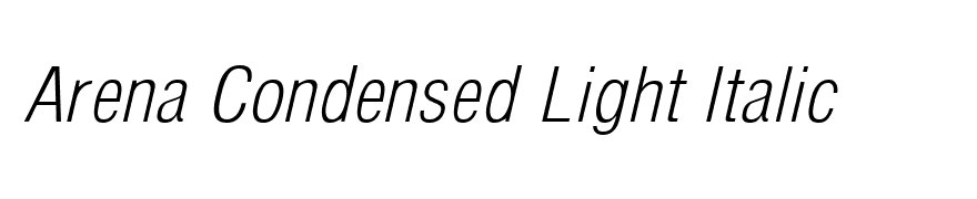 Arena Condensed Light Italic