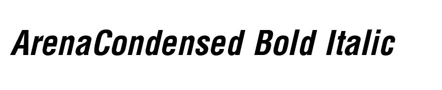 ArenaCondensed Bold Italic