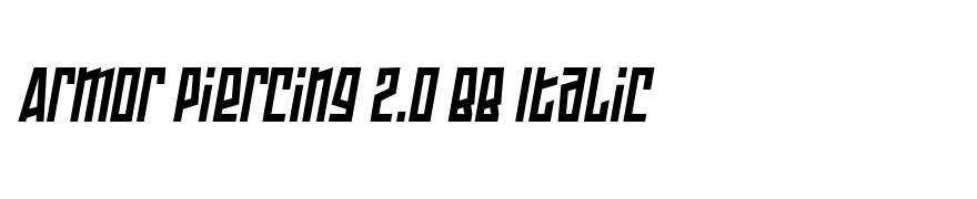 Armor Piercing 2.0 BB Italic