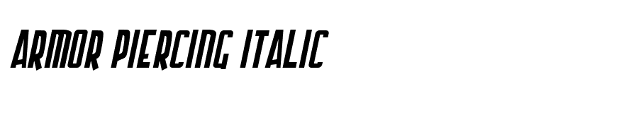 Armor Piercing Italic