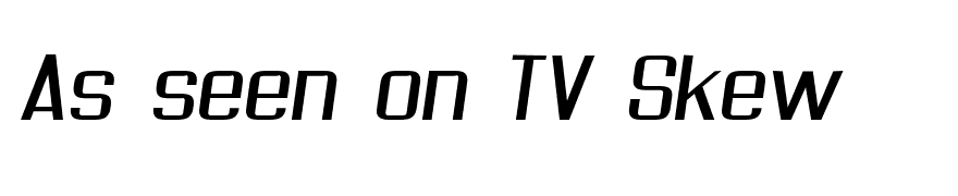 As seen on TV Skew