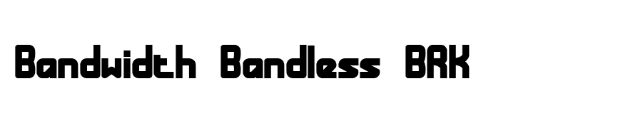 Bandwidth Bandless BRK