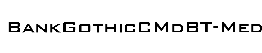 BankGothicCMdBT-Medium