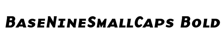 BaseNineSmallCaps Bold Italic