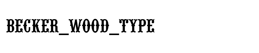 Becker_Wood_Type
