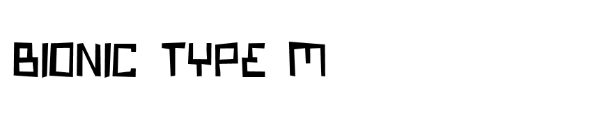 Bionic Type M