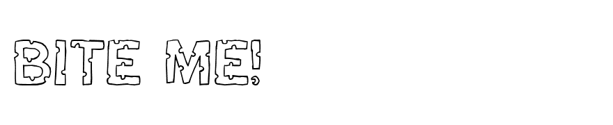 Bite me