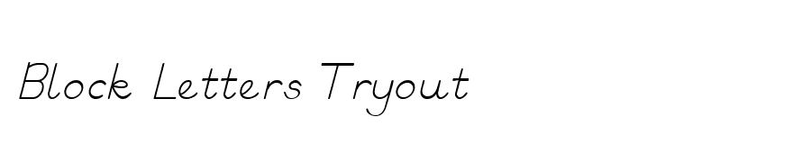 Block Letters Tryout