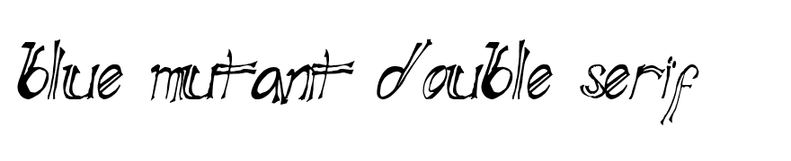 Blue Mutant Double Serif
