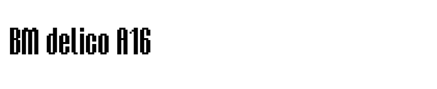 BM delico A16