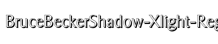 BruceBeckerShadow-Xlight-Regular