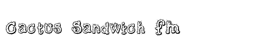 Cactus Sandwich FM