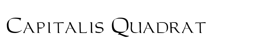 Capitalis Quadrat