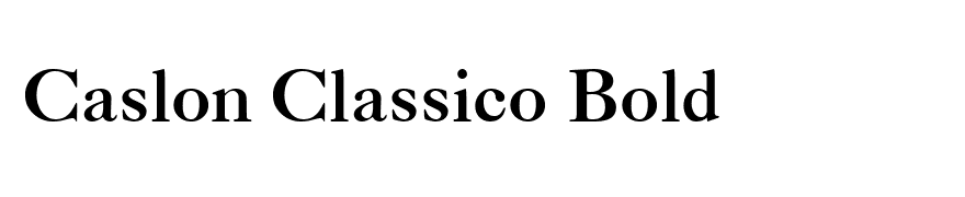 Caslon Classico Bold