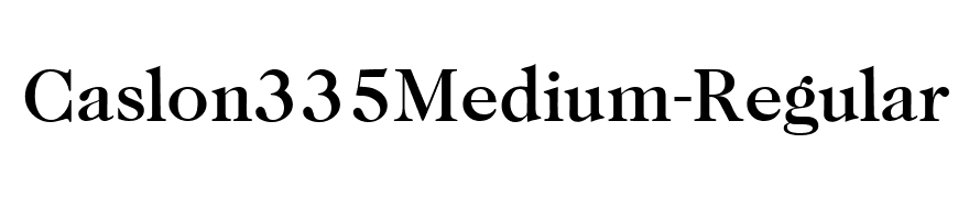 Caslon335Medium-Regular