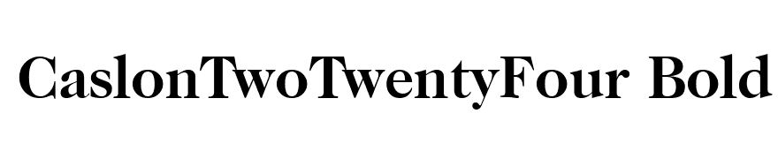 CaslonTwoTwentyFour Bold