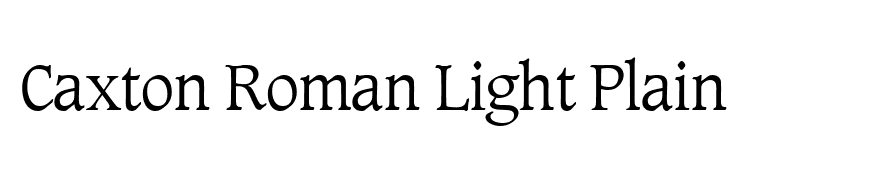 Caxton Roman Light Plain