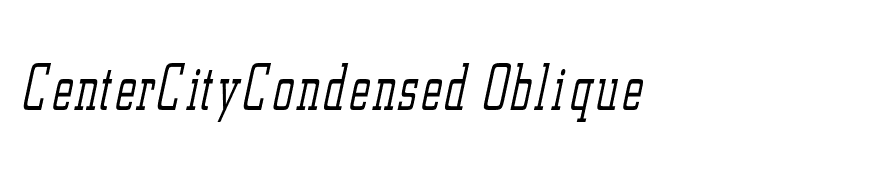 CenterCityCondensed Oblique