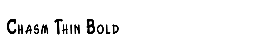 Chasm Thin Bold