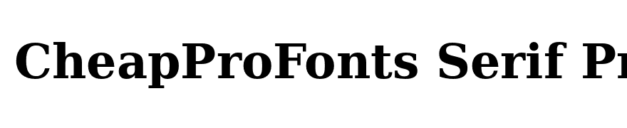 CheapProFonts Serif Pro Bold