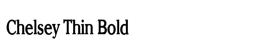 Chelsey Thin Bold