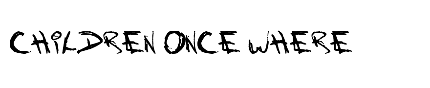 Children Once Where