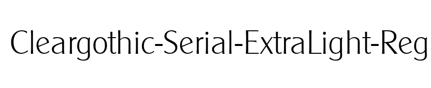 Cleargothic-Serial-ExtraLight-Regular