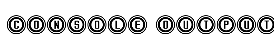 Console Output