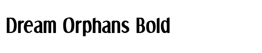 Dream Orphans Bold