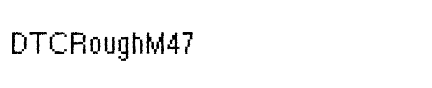 DTCRoughM47