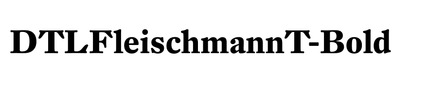 DTLFleischmannT-Bold