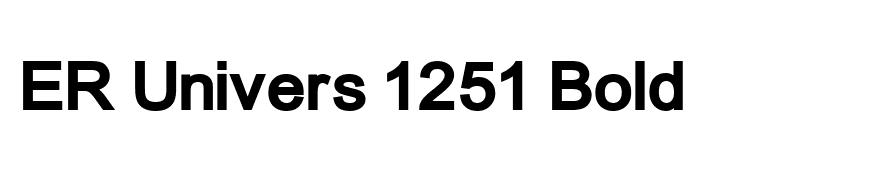 ER Univers 1251 Bold
