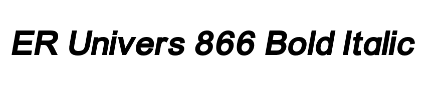 ER Univers 866 Bold Italic