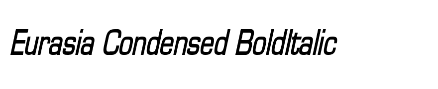 Eurasia Condensed BoldItalic