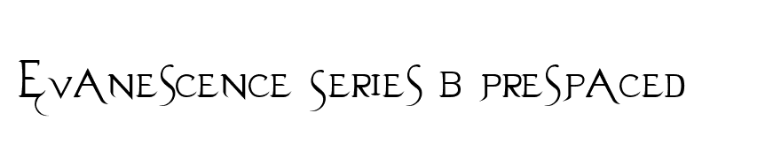 Evanescence Series B Prespaced