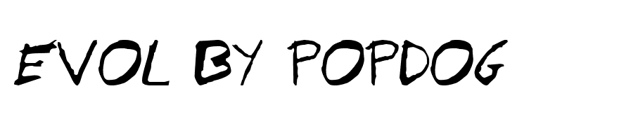 Evol by pOPdOG