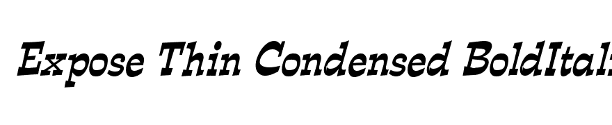 Expose Thin Condensed BoldItalic