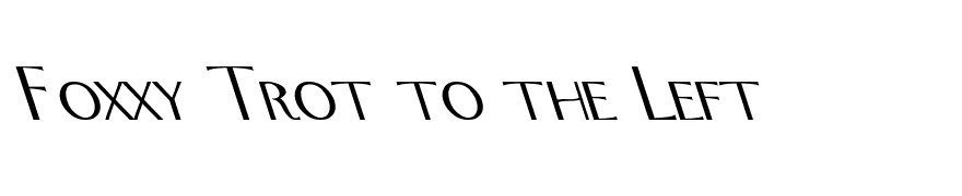 Foxxy Trot to the Left