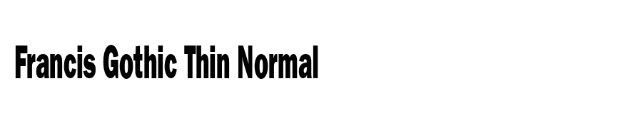 Francis Gothic Thin Normal