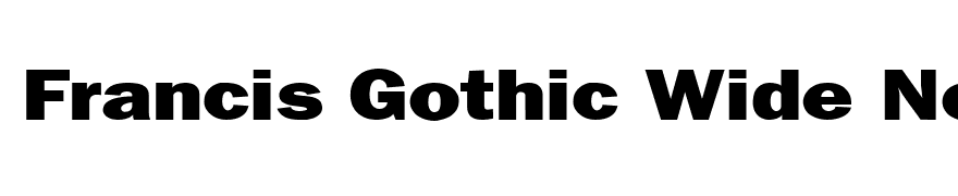 Francis Gothic Wide Normal
