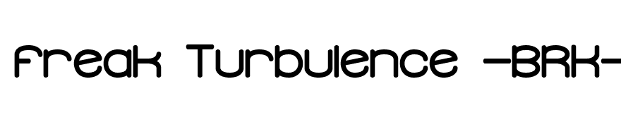 Freak Turbulence -BRK-