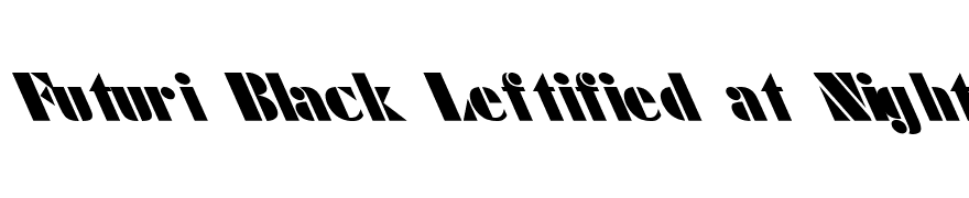 Futuri Black Leftified at Night